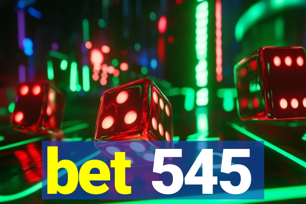 bet 545