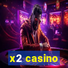 x2 casino