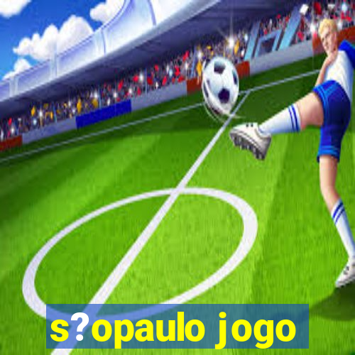 s?opaulo jogo