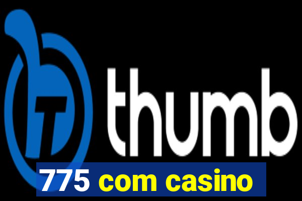 775 com casino