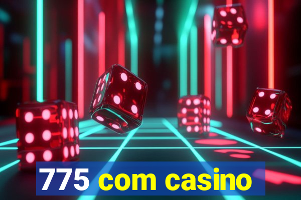 775 com casino