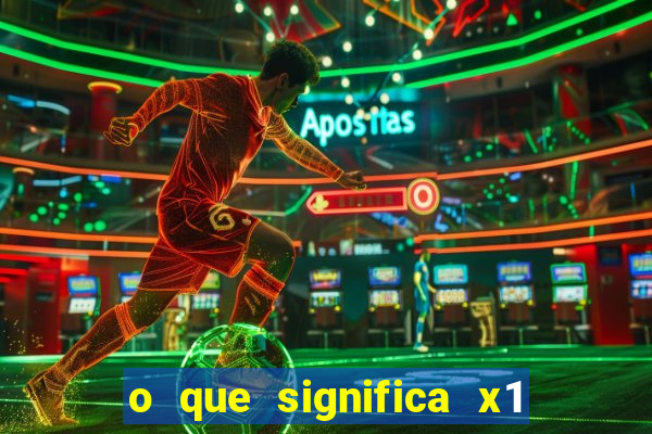 o que significa x1 na vaquejada