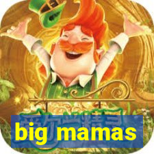 big mamas