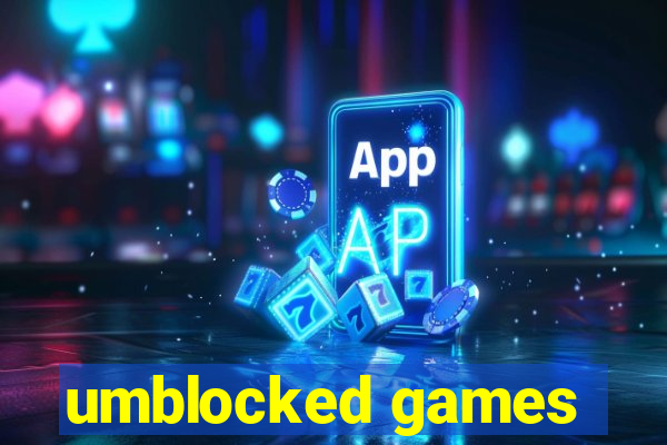 umblocked games