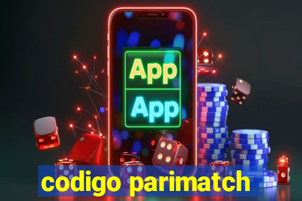 codigo parimatch