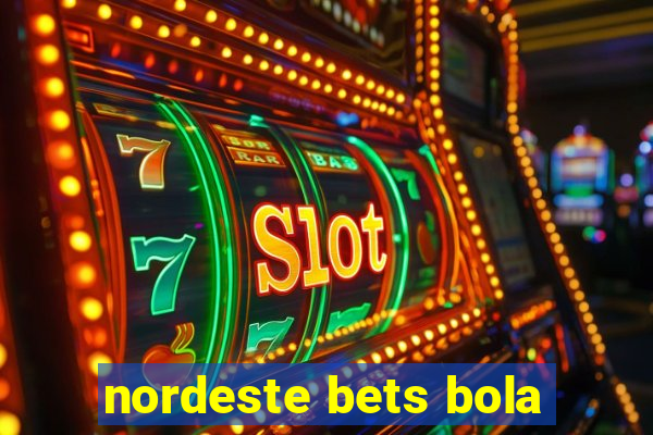 nordeste bets bola