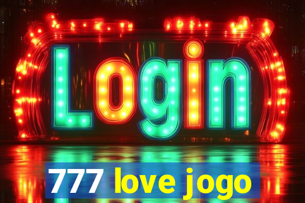 777 love jogo