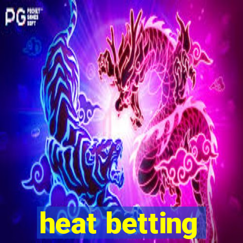 heat betting