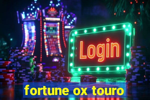 fortune ox touro