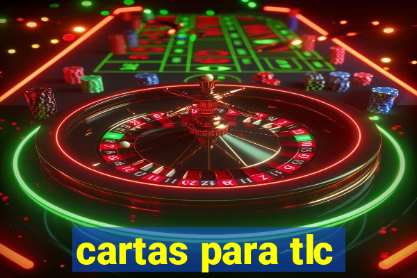 cartas para tlc