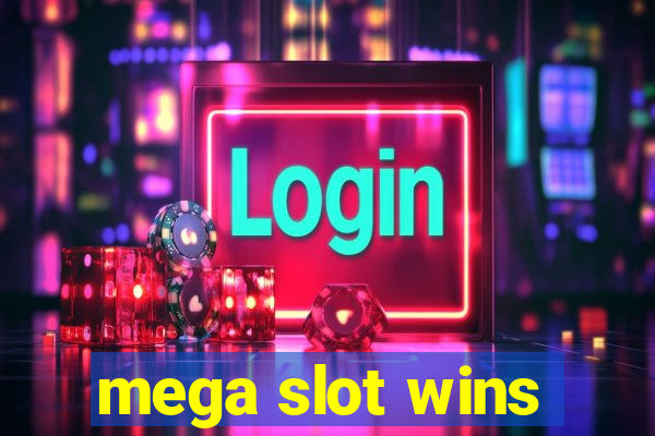 mega slot wins