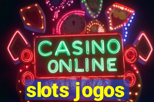 slots jogos