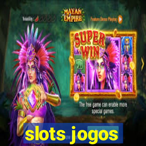 slots jogos