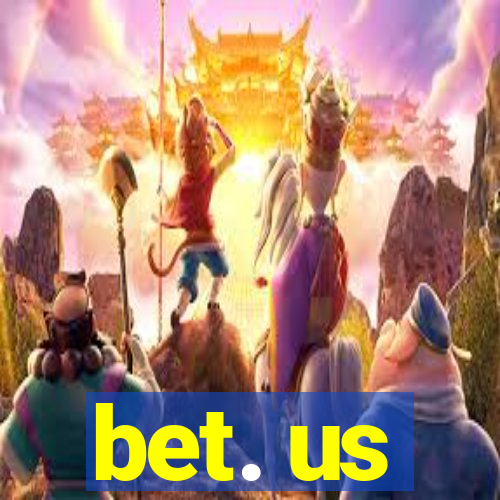 bet. us