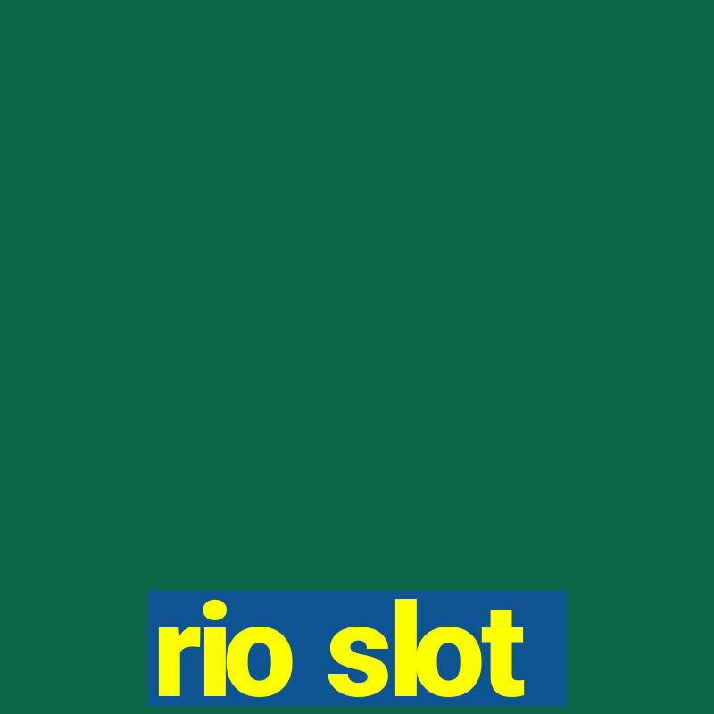 rio slot