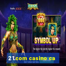 21.com casino ca