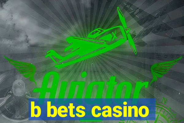 b bets casino