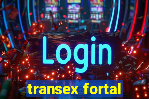 transex fortal