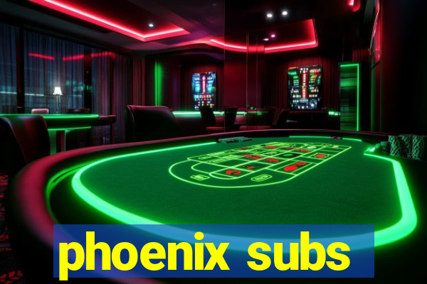 phoenix subs