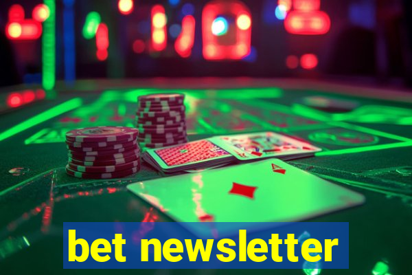 bet newsletter