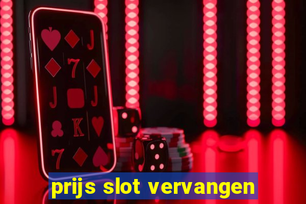 prijs slot vervangen