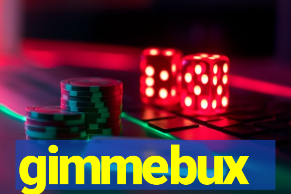 gimmebux