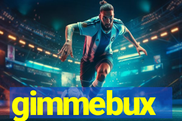 gimmebux