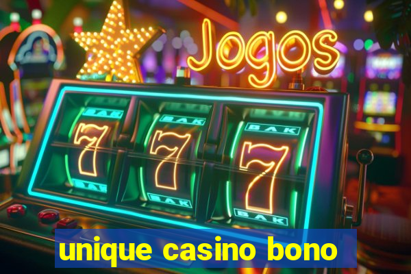 unique casino bono