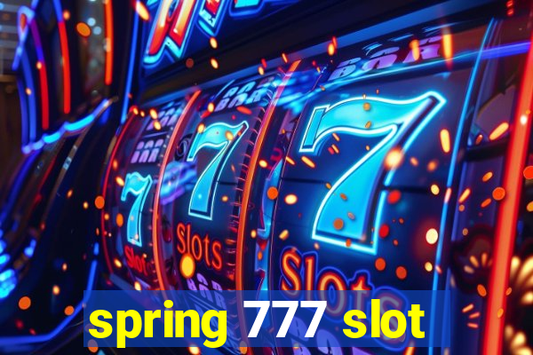 spring 777 slot