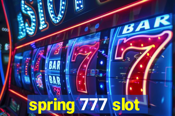 spring 777 slot