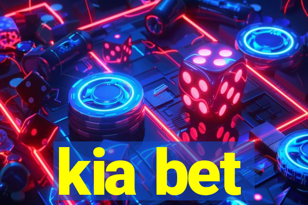 kia bet