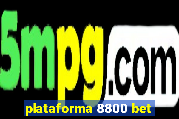 plataforma 8800 bet