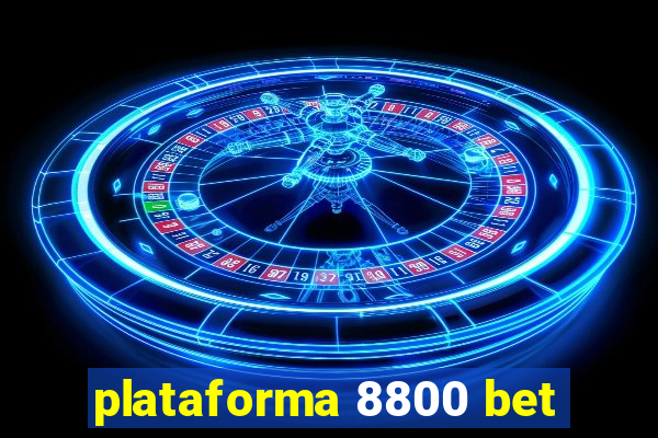 plataforma 8800 bet