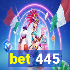 bet 445