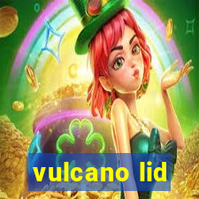 vulcano lid