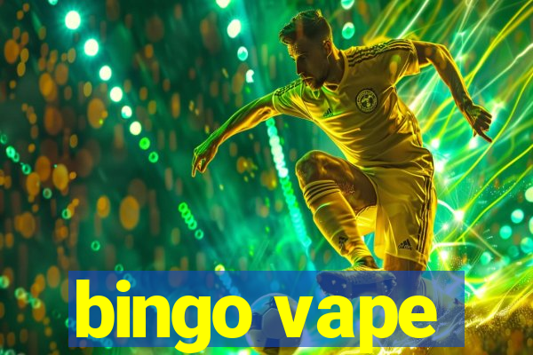 bingo vape