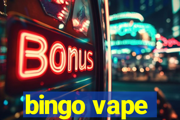 bingo vape