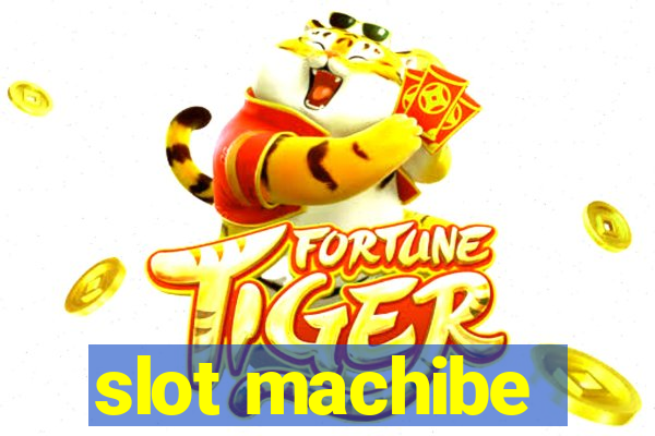 slot machibe