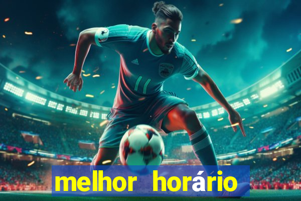 melhor horário para jogar fortune tiger hoje à tarde