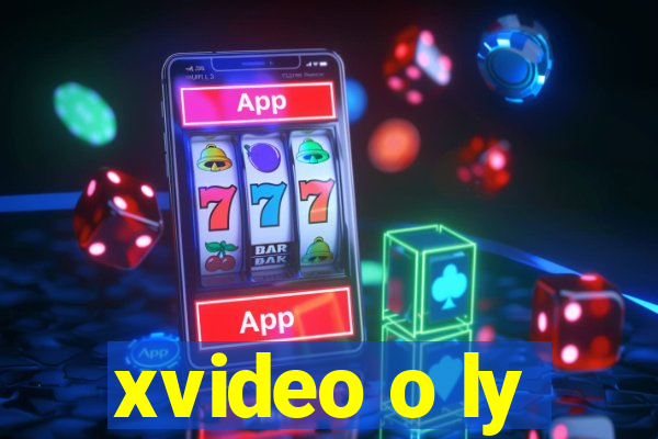 xvideo o ly