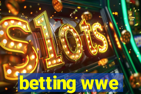 betting wwe