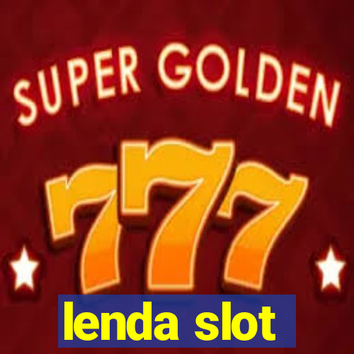 lenda slot