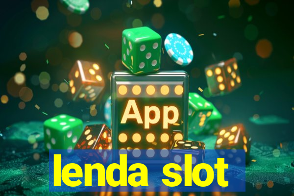 lenda slot