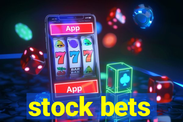 stock bets