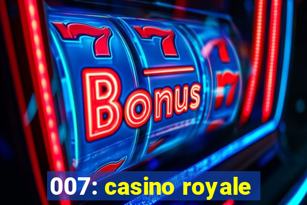 007: casino royale