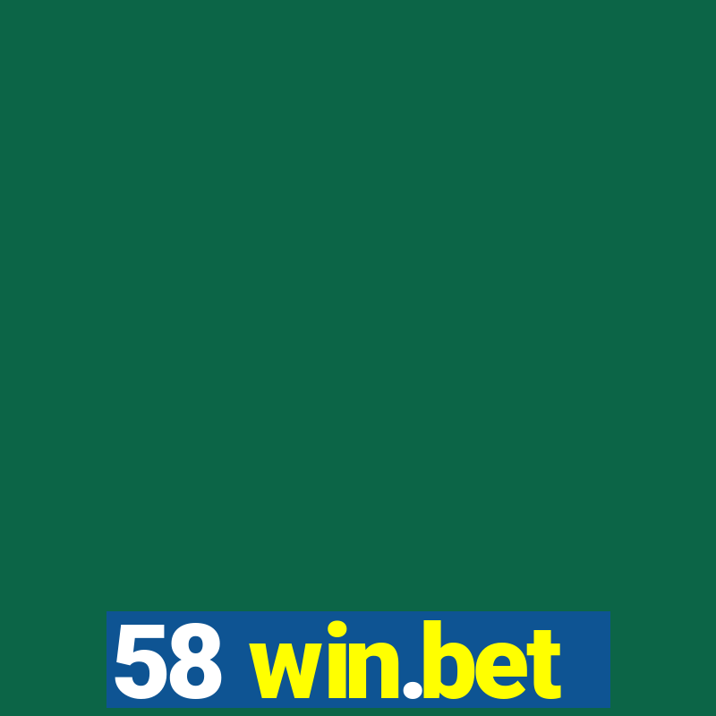 58 win.bet