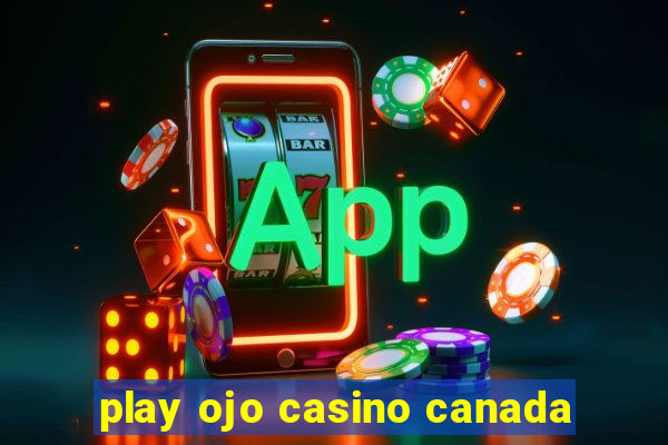 play ojo casino canada