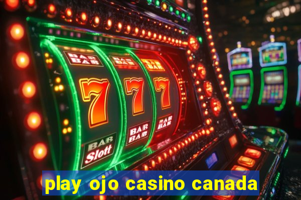 play ojo casino canada