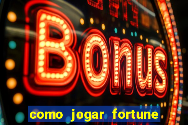 como jogar fortune tiger no modo demo