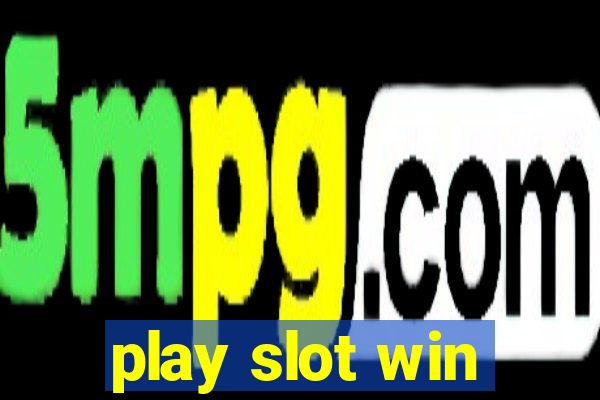 play slot win